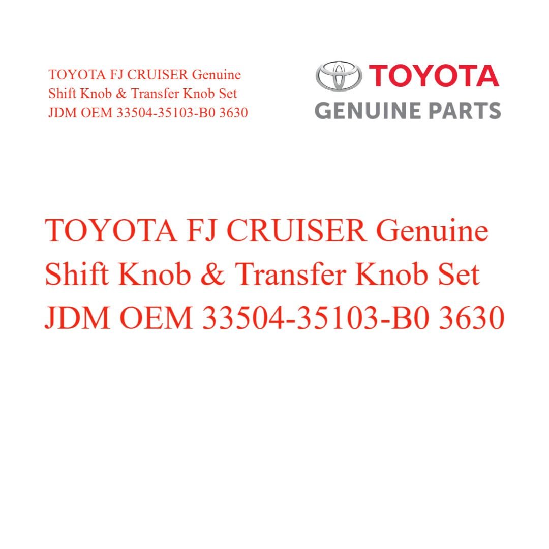TOYOTA FJ CRUISER Genuine Shift Knob & Transfer Knob Set JDM OEM - Cerol Auto